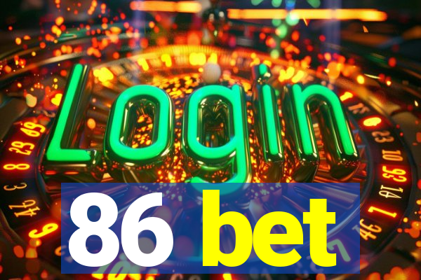 86 bet